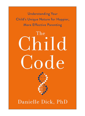 英文原版 The Child Code 为什么你的孩子和你想的不一样 化解亲子间的差异 冲突与内耗 育儿指南 Danielle Dick 精装 英文版