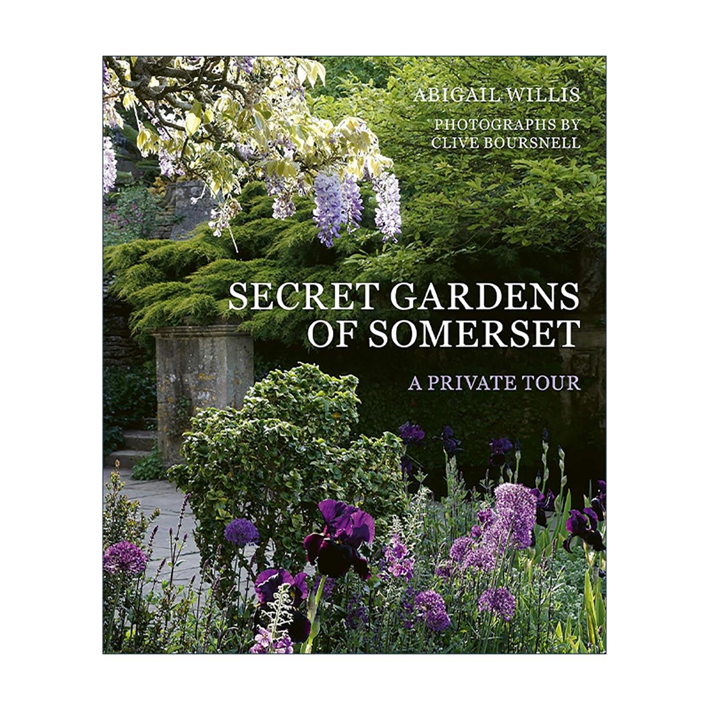 英文原版 Secret Gardens of Somerset A Private Tour 萨默塞特郡的秘密花园 私人游览 精装 英文版 进口英语原版书籍