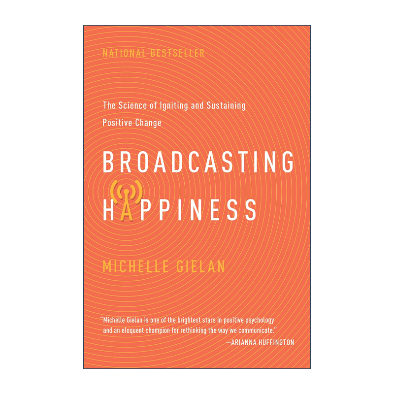 英文原版 Broadcasting Happiness 传递积极的能量 应用积极心理学研究中心创始人Michelle Gielan 精装 英文版 进口英语原版书籍