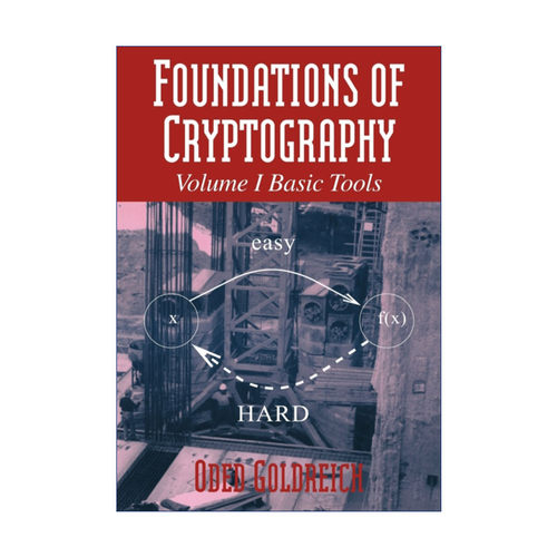 Foundations of Cryptography 密码学基础 卷一 Oded Goldreich进口原版英文书籍