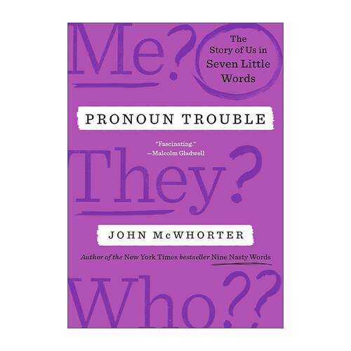 英文原版 Pronoun Trouble 代词的麻烦 七个小单词中的我们的故事 词源学 语言学家约翰·麦克沃特 精装 英文版 进口英语原版书籍
