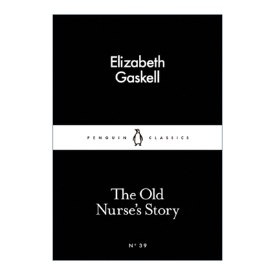 The Old Nurse's Story 老保姆的故事 伊丽莎白·盖斯凯尔 企鹅小黑书系列进口原版英文书籍