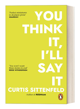 You Think It, I'll Say It 你会想 我会说 科蒂斯·希登费尔德短篇小说集进口原版英文书籍