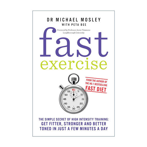 英文原版 Fast Exercise 轻健身 正在横扫全球的运动瘦身革命 麦克尔?莫斯利 医学博士 Dr. Michael Mosley 进口英语原版书籍
