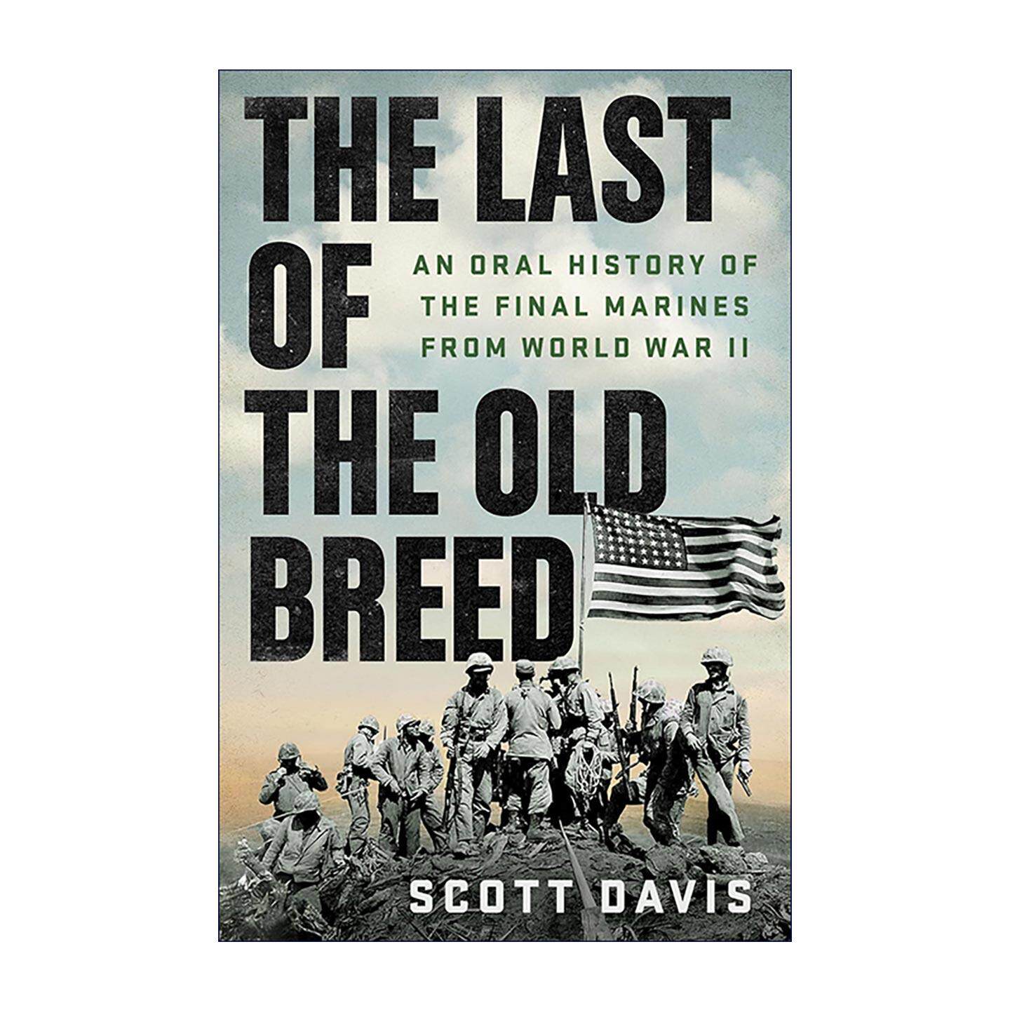 英文原版 The Last of the Old Breed *后的老兵 二战海军陆战队口述史 英文版 进口英语原版书籍