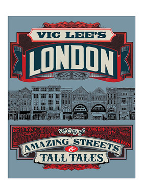 英文原版 Vic Lee's London True Tales and Dubious Stories 维克李的伦敦 神奇的街道和传说中的城市 精装 进口英语原版书籍