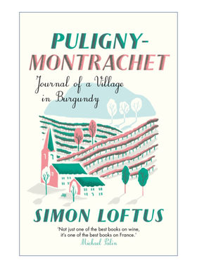 Puligny-Montrachet 普利尼-蒙哈榭 勃艮第产酒村庄日志 西蒙·洛夫托斯进口原版英文书籍
