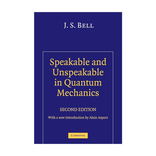 英文原版 Speakable and Unspeakable in Quantum Mechanics 量子力学中可言说和不可言说的 约翰.贝尔 英文版 进口英语原版书籍