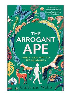 英文原版 The Arrogant Ape 傲慢的猿人 人类认知新视角 Christine Webb 英文版 进口英语原版书籍