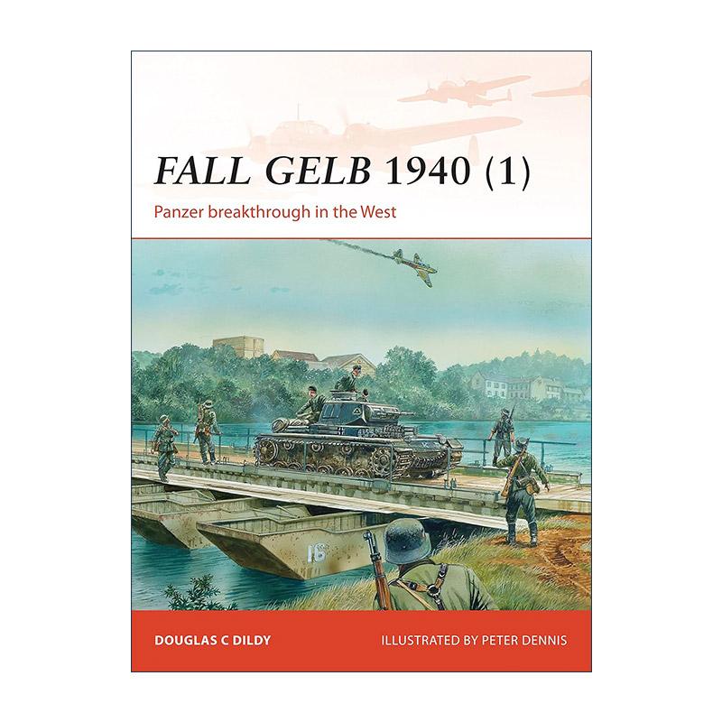 英文原版 Fall Gelb 1940 1 二战德国黄色方案 上 战争历史系列 英文版 进口英语原版书籍