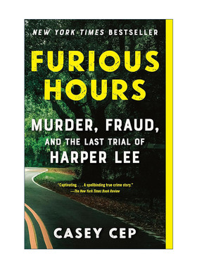 英文原版 Furious Hours 疯狂时刻 谋杀 欺骗及哈珀·李最后的审判 Casey Cep 英文版 进口英语原版书籍