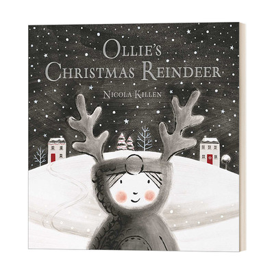 英文原版绘本 Ollie's Christmas Reindeer 奥莉的圣诞驯鹿 Nicola Killen 儿童绘本 英文版 进口英语原版书籍
