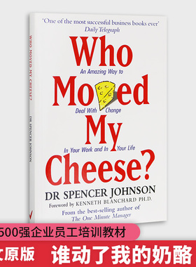 谁动了我的奶酪 英文原版书 Who Moved My Cheese 不变的就是改变 全球500强企业员工培训教材 经济管理畅销英语书籍 斯宾塞约翰逊