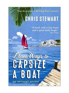 英文原版 Three Ways to Capsize a Boat 翻船的三种方法 克里斯?斯图尔特 畅销希腊旅居生活记录 英文版 进口英语原版书籍