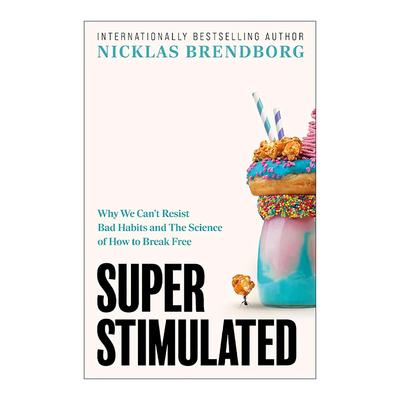 英文原版 Super Stimulated 超级刺激 我们的生物本能如何被控养成坏习惯 水母年龄倒退作者新书 英文版 进口英语原版书籍