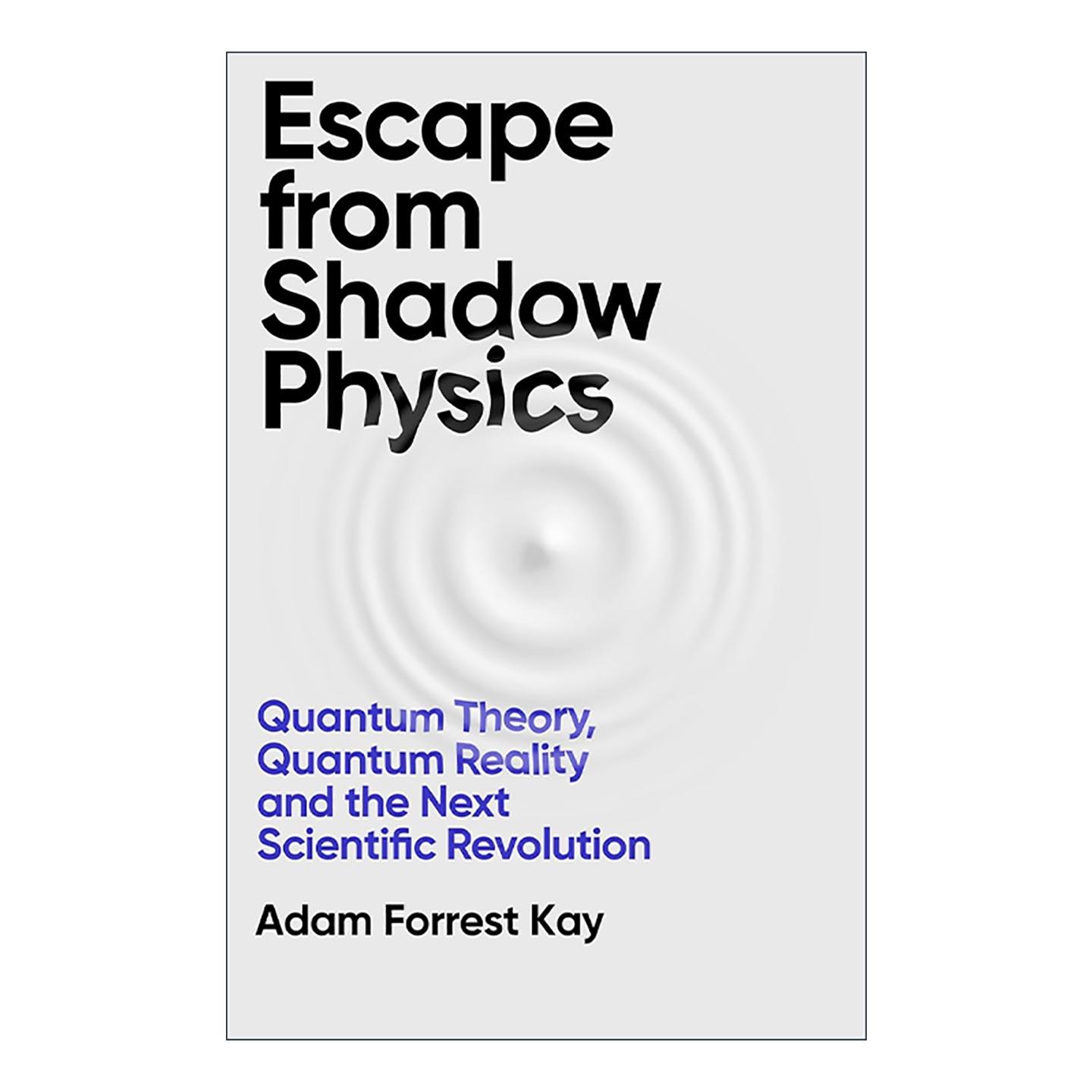 英文原版 Escape From Shadow Physics 逃离阴影物理 量子理论 量子现实 下一场科学革命 英文版 进口英语原版书籍
