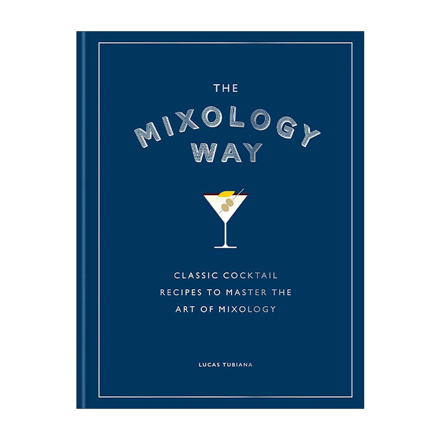 英文原版 The Mixology Way 调酒之道 经典鸡尾酒配方指南精装 英文版 进口英语原版书籍