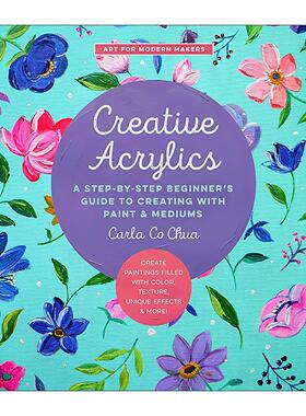 英文原版 Creative Acrylics 创意丙烯画 利用颜料和媒介进行创作 艺术画集赏析技法入门 英文版 进口英语原版书籍