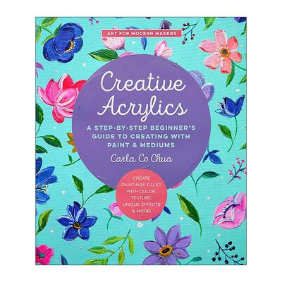 英文原版 Creative Acrylics 创意丙烯画 利用颜料和媒介进行创作 艺术画集赏析技法入门 英文版 进口英语原版书籍