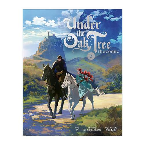 英文原版 Under the Oak Tree Volume 2 The Comic 橡树之下 卷二 韩国奇幻漫画 Suji Kim 精装 英文版 进口英语原版书籍