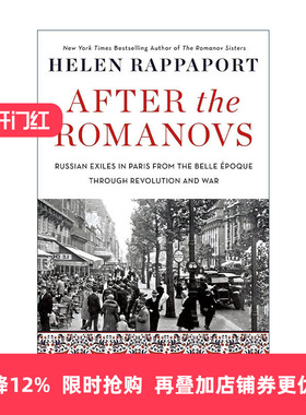 英文原版 After the Romanovs 罗曼诺夫王朝覆灭之后 巴黎的俄罗斯流亡者 2022财富书单 英文版 进口英语原版书籍