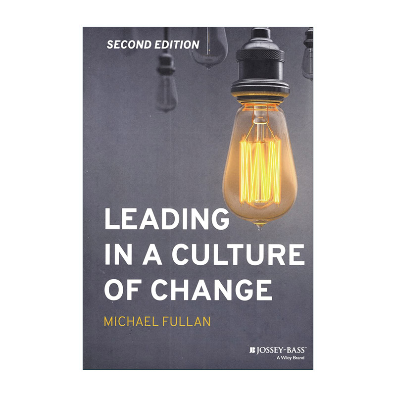 英文原版 Leading in a Culture of Change 领导文化变革 精装第2版 多伦多大学教授Michael Fullan 英文版 进口英语原版书籍