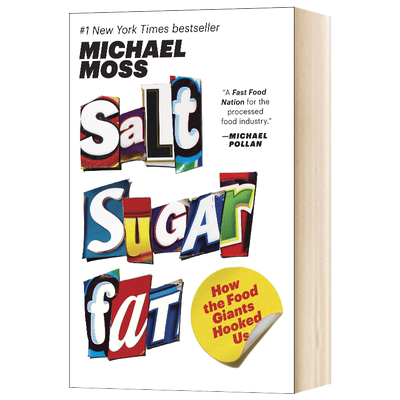 盐 糖 脂肪如何吸引我们 Salt Sugar Fat How the Food Giants Hooked Us 英文原版 迈克尔 莫斯 Michael Moss 英文版进口英语书