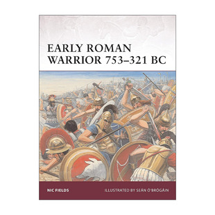 武士系列 Warrior 753–321 英文版 书籍 公元 早期罗马武士 321年 英文原版 前753 Early Roman 进口英语原版