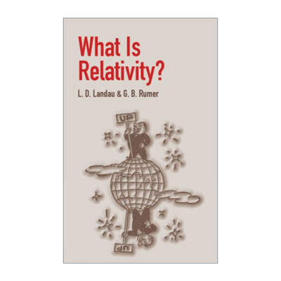 What Is Relativity? 什么是相对论 诺贝尔物理学奖得主朗道L. D. Landau进口英文原版书籍