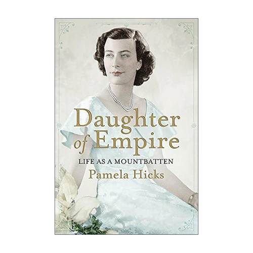 英文原版 Daughter of Empire Life as a Mountbatten 帝国的女儿 蒙巴顿的生活 英文版 进口英语原版书籍