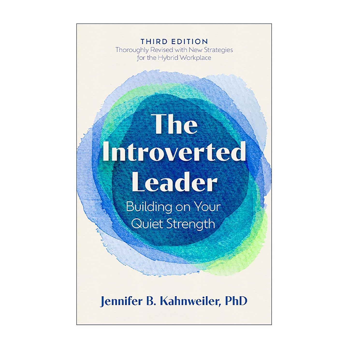 英文原版 The Introverted Leader 内向者沟通宝典 第三版 静争力 如何在职场中脱颖而出 经典4P法 英文版 进口英语原版书籍