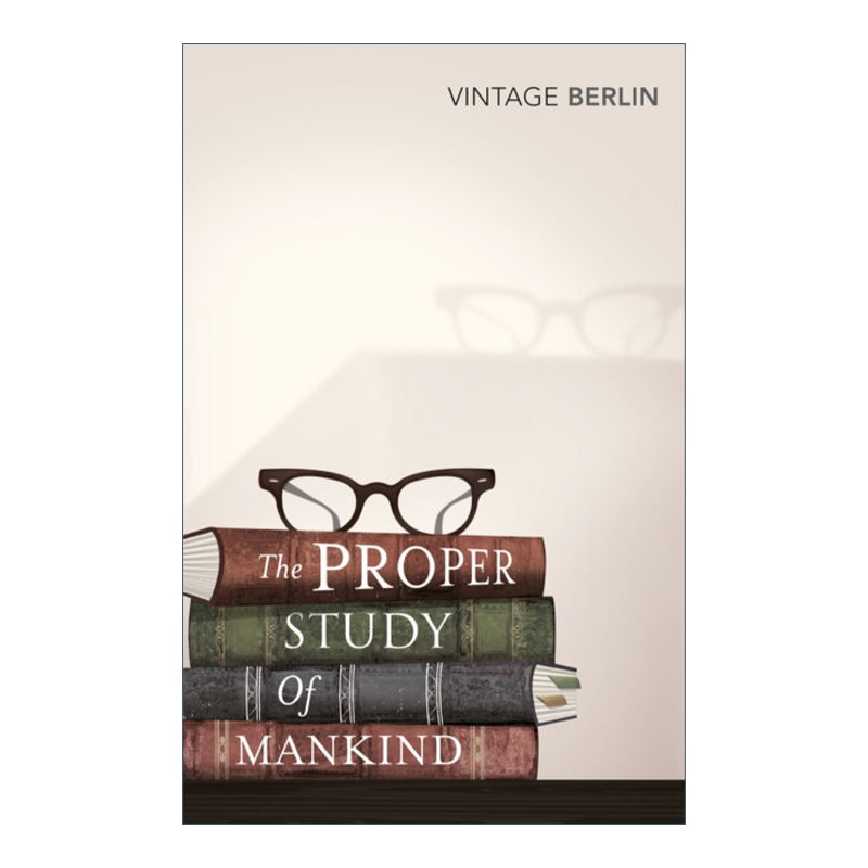 The Proper Study Of Mankind 细究人性 以赛亚·柏林文选进口原版英文书籍