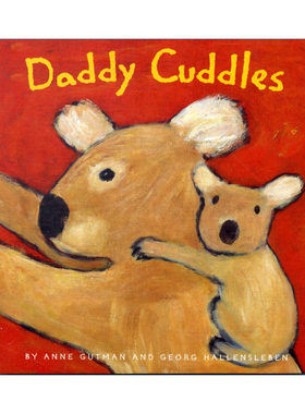 Daddy Cuddles 爸爸抱抱  儿童情感启蒙  纸板书  卡斯波和丽莎 创作者安.居特曼进口原版英文书籍