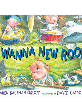 I Wanna New Room 我想要个新房间 儿童家庭主题幽默绘本 精装 David Catrow进口原版英文书籍