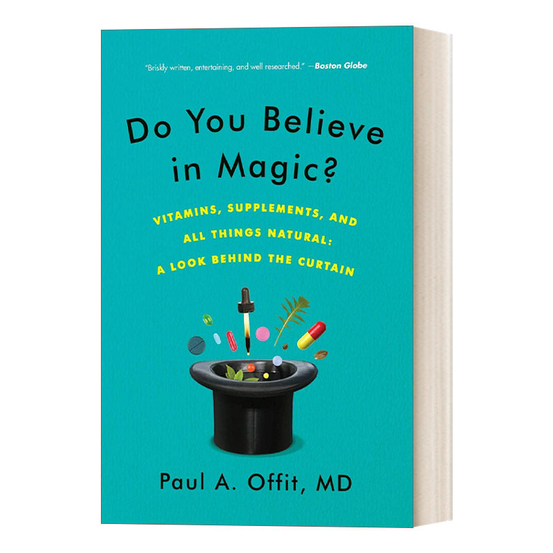 英文原版 Do You Believe in Magic 你相信魔法吗 揭开维生素 补充剂和所有天然物质的面纱 Paul A. 英文版 进口英语原版书籍