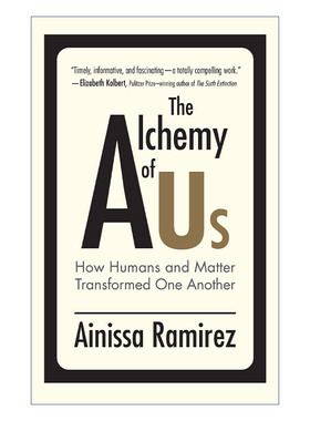 英文原版 The Alchemy of Us The MIT Press 神奇的材料 8种对人类社会至关重要的材料 Ainissa Ramirez 英文版 进口英语原版书籍