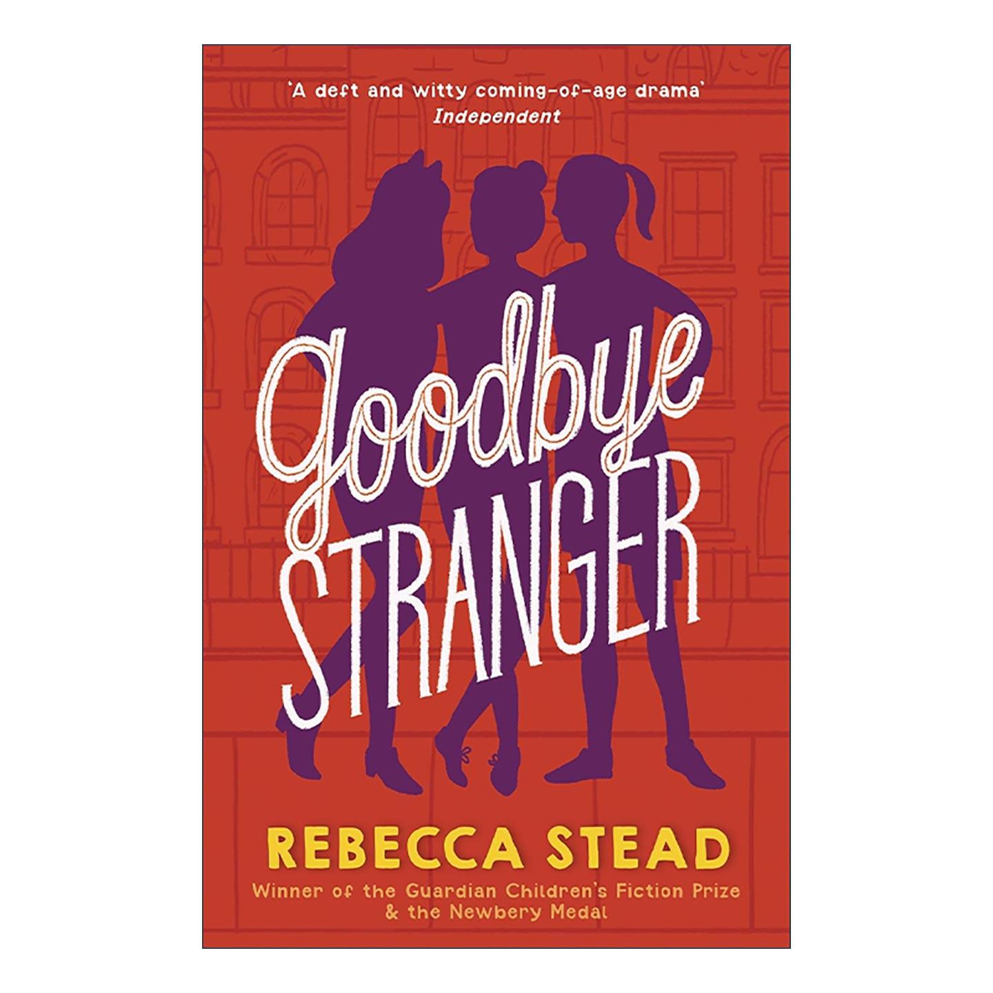 英文原版 Goodbye Stranger 再见陌生人 Rebecca Stead 青少年友谊成长小说 英文版 进口英语原版书籍