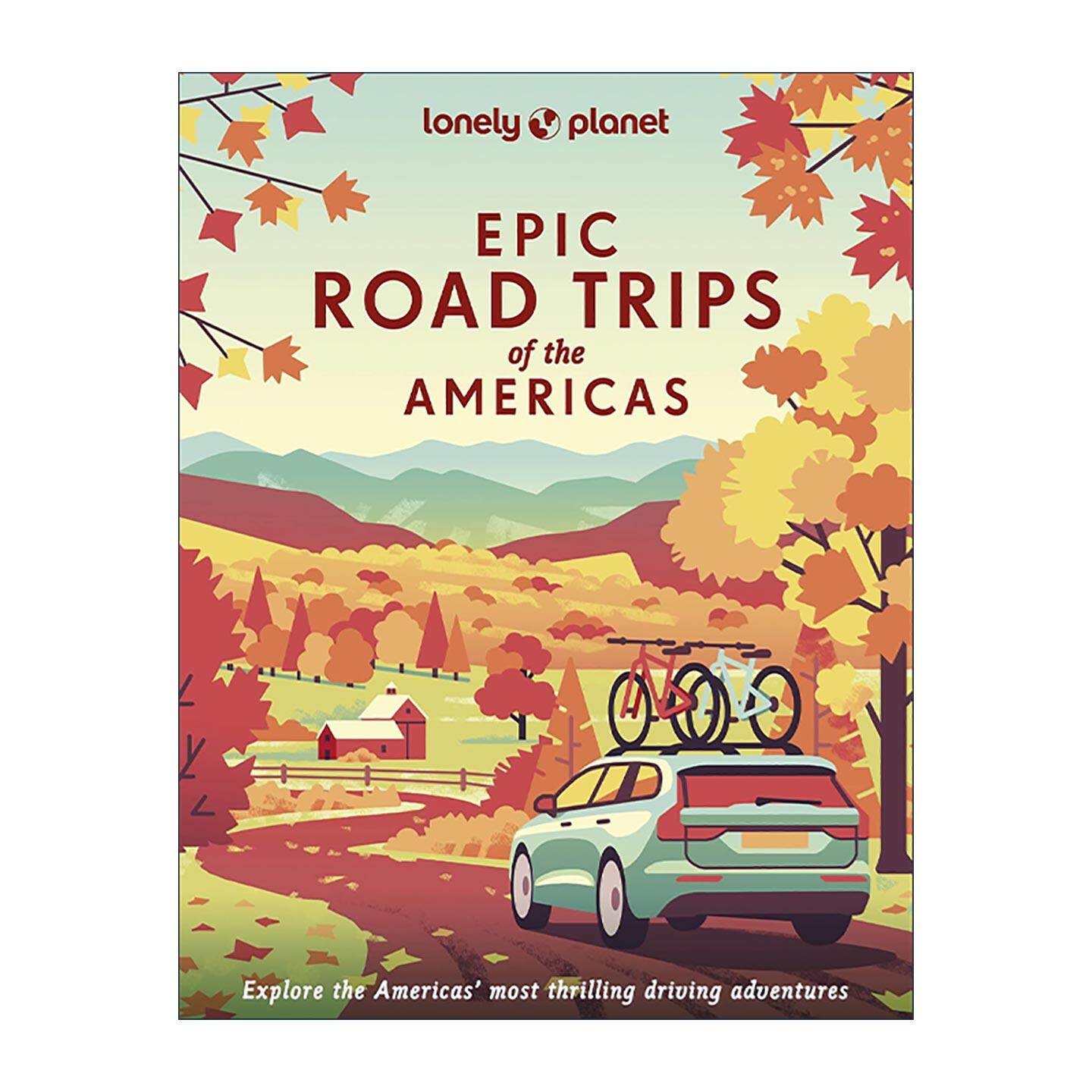 英文原版 Lonely Planet Epic Road Trips of the Americas 美国公路旅行路线 精装 孤独星球 英文版 进口英语原版书籍