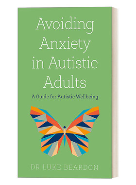 Avoiding Anxiety in Autistic Adults 避免自闭症成年人的焦虑进口原版英文书籍