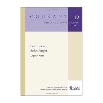 英文原版 Semilinear Schrodinger Equations 半线性薛定谔方程 Thierry Cazenave 英文版 进口英语原版书籍