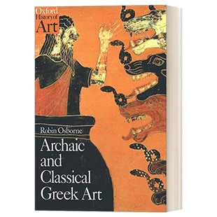英文原版 Archaic and Classical Greek Art 古风与古典时期的希腊艺术 牛津艺术史系列 英文版 进口原版英文书籍