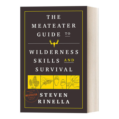 英文原版 The MeatEater Guide to Wilderness Skills and Survival 食肉者荒野技能和生存指南 探险技能诀窍指南 英文版 进口书籍