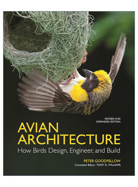 英文原版 Avian Architecture 鸟类建筑 鸟类如何设计 改造与建造 修订扩充版 精装 Peter Goodfellow 英文版 进口英语原版书籍