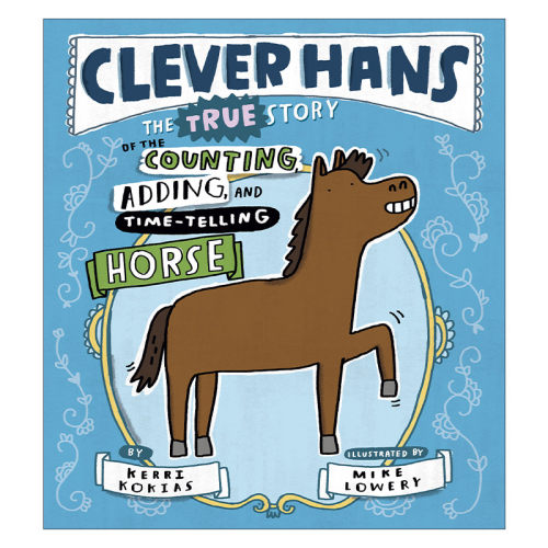 英文原版 Clever Hans 聪明的汉斯 数数 加法 报时马的真实故事 儿童精装科普百科绘本 Mike Lowery 英文版 进口英语原版书籍