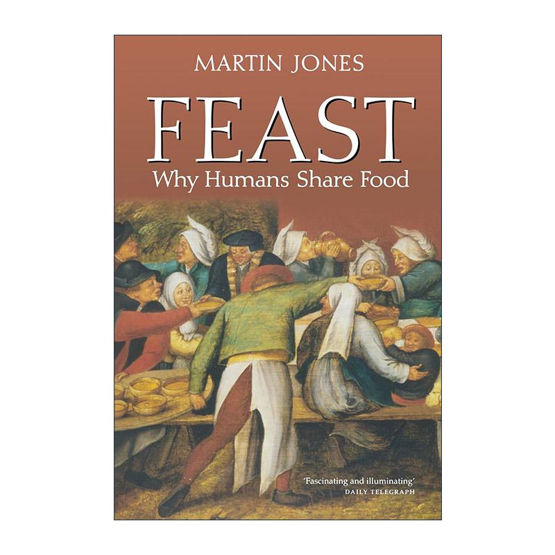英文原版 Feast 饭局的起源 我们为什么喜欢分享食物 马丁?琼斯 英文版 进口英语原版书籍