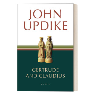 英文原版 Gertrude and Claudius 葛楚德与克劳狄斯 哈姆雷特前传 John Updike约翰·厄普代克 英文版 进口英语原版书籍
