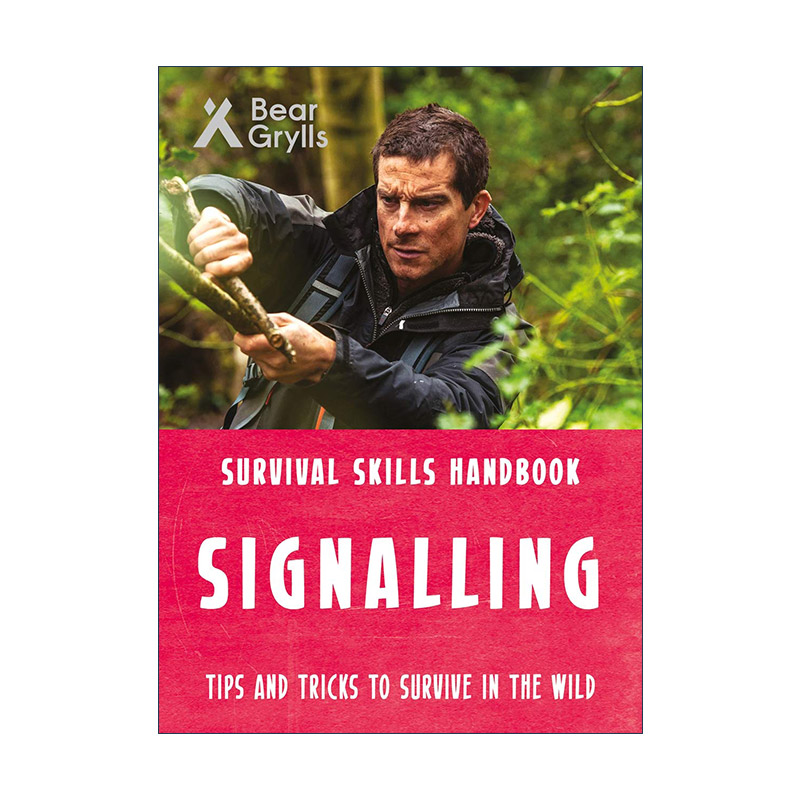 英文原版 Bear Grylls Survival Skills Signalling 贝爷 贝尔格里尔斯荒野求生技能手册 信号 英文版 进口英语原版书籍