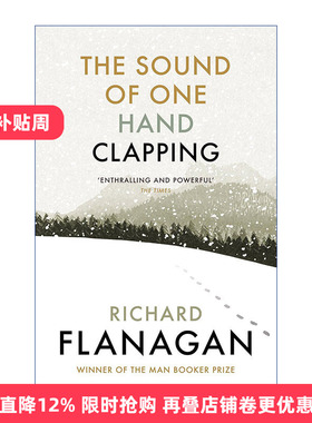 英文原版 The Sound of One Hand Clapping 岁月之门 单手掌声 布克奖作家理查德·弗兰纳根 英文版 进口英语原版书籍