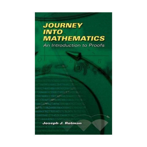 Journey into Mathematics 数学之旅 证明导论 Joseph Rotman进口原版英文书籍