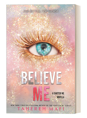 Believe Me 我不是一个怪物 Shatter Me 7进口原版英文书籍